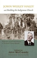 John Mccready | John Wesley Haley And Building The Indigenous Church | Buch