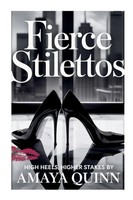 Amaya Quinn | Fierce Stilettos | Taschenbuch | Englisch (2025) | Amaya Quinn
