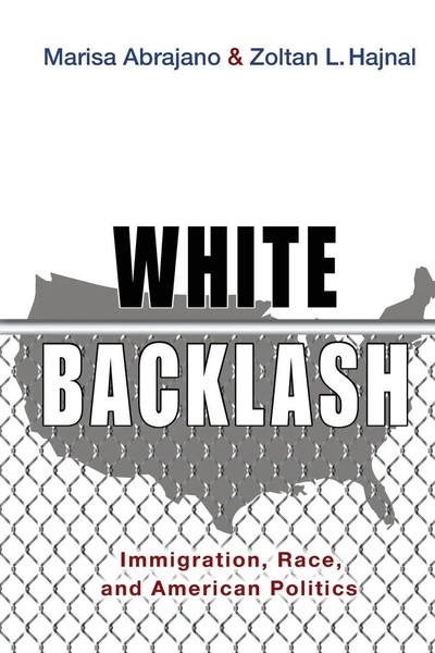 White Backlash Immigration, Race, And American Politics Abrajano (U. A.) Buch-image