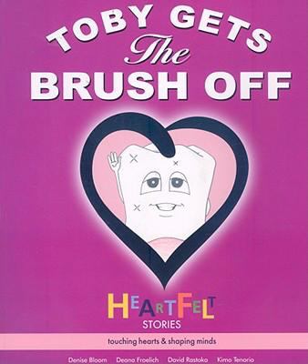 Toby Gets the Brush Off (Heartfelt Stories) Paperback Denise Bloom; Kimo Tenorio
