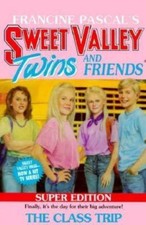 The Class Trip (Sweet Valley Twins Super Editions), USED-Good, Pascal, Francine