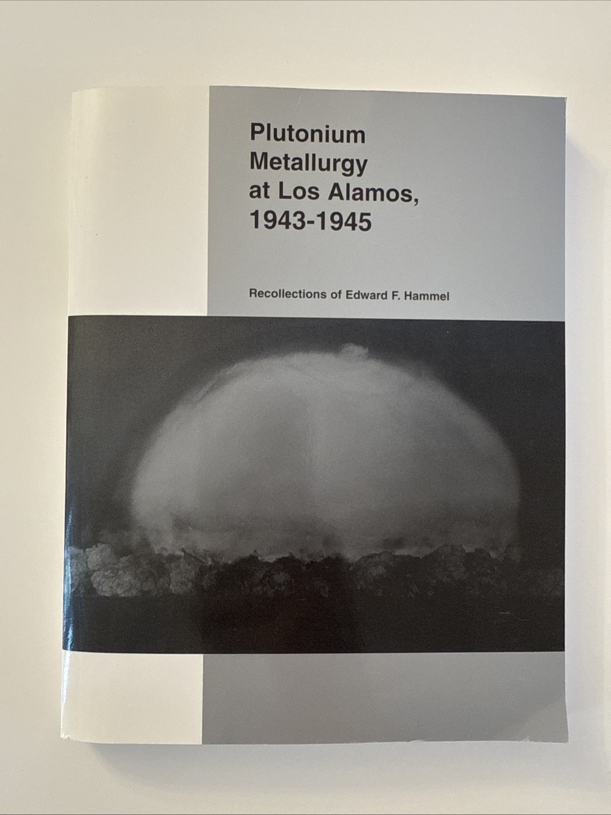 Rare! Signed! Manhattan Project: Plutonium Metallurgy at Los Alamos by Hammel