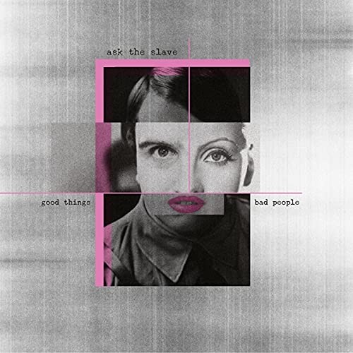 Ask The Slave - Good Things Bad People Ltd.Digi - Cdd - G3Z-image