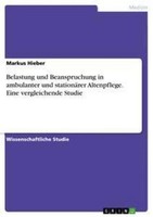 Belastung Und Beanspruchung In Ambulanter Und StationäRer Altenpflege. Eine Verg