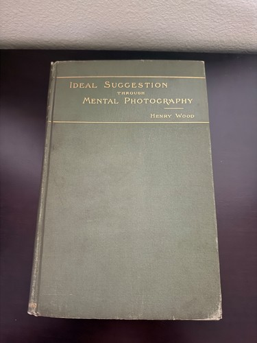 Cover of Ideal Suggestion Through Mental Photography 1895, Hardcover 5th Ed