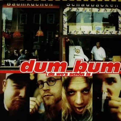 Dum Bum - Da Wo'S Schön Is'