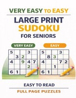 Sudoku For Seniors: Large Print Easy Levels 100 Puzzles Solutions