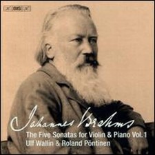 Johannes Brahms: The Five Sonatas for Violin  Piano, Vol. 1 by Roland P ntinen