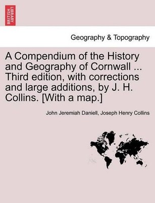 John Jeremiah D A Compendium of the History and Geography of Cornw (Taschenbuch)