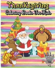 Thanksgiving Coloring Books For Kids: 100 Pages Thanksgiving  Christmas Colorin