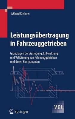 Leistungsbertragung in Fahrzeuggetrieben: Grundlagen der Auslegung, Entwicklung