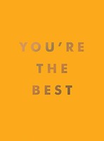 Summersdale Publishe - You're The Best Uplifting Quotes And Awes - G245Z