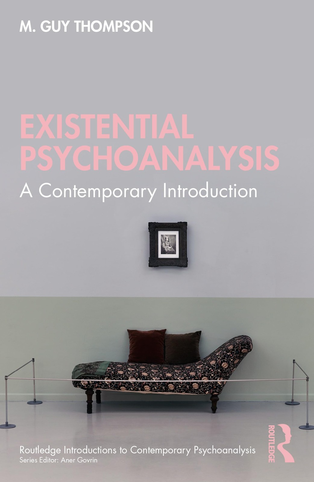 Existential Psychoanalysis by M. Guy Thompson - - Image 4