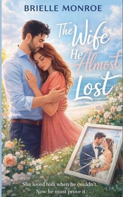 The Wife He Almost Lost by Brielle Monroe Paperback Book