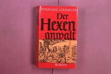 395804 Wolfgang Lohmeyer DER HEXENANWALT C. Bertelsmann Verlag HC