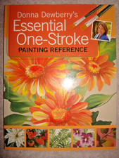 Donna Dewberry's Essential One-Stroke Painting Reference, 2009