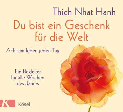 Du bist ein Geschenk für die Welt | Thich Nhat Hanh | Deutsch | Buch | 128 S.