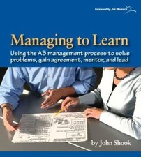 Managing to Learn: Using the A3 Management Pr...