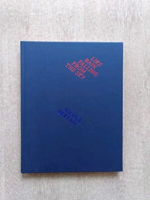 New Contemporary Photobook: Like Rain Falling From The Sky by Nicola Bertasi