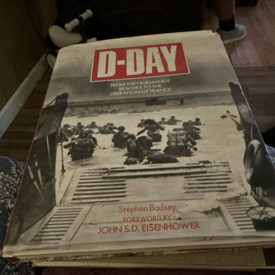 Stephen Badsey D-Day: Normandy Beaches to Liberation Hardcover Illustrated