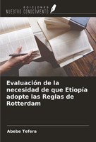EvaluacióN De La Necesidad De Que EtiopíA Adopte Las Reglas De Rotterdam Tefera