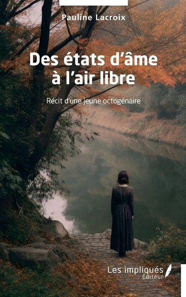 Pauline Lacroix | Des éTats D'âMe à L'air Libre | Taschenbuch | FranzöSisch-image