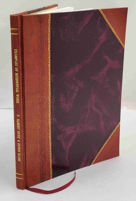 Examples of residential work designed by F. Albert Hunt and Edwi [Leather Bound]