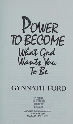 Power to become: What God wants you to be by Ford, Gynnath, Acceptable Book