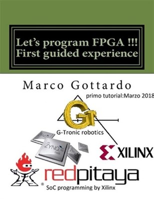 Let's program FPGA !!! First guided experience: FPGA Tutorial by Gottardo Phd...