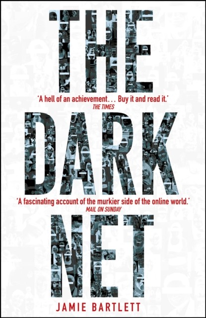 The Dark Net by Jamie Bartlett (Paperback Book)