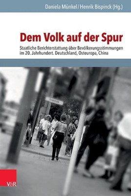 Dem Volk Auf Der Spur: Staatliche Berichterstattung Uber Bevolkerungsstimmungen