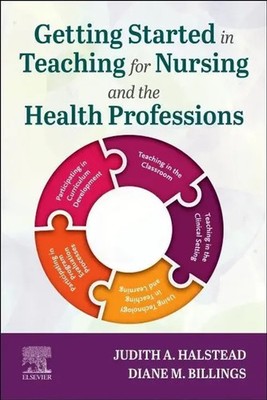 Diane M. Billings (u. a.) | Getting Started in Teaching for Nursing and the...