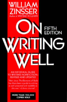 On Writing Well, 5th Edition - Paperback By Zinsser, William - VERY GOOD