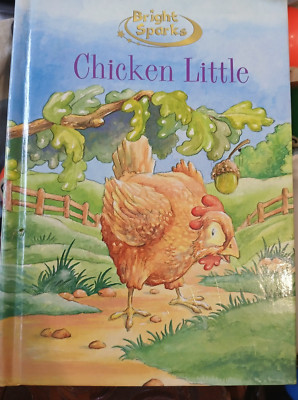 Chicken Little (Bright Sparks) - Hardcover By Unknown - VERY GOOD