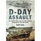 D-Day Assault: The Second World War Assault Training Exercises at Slapton Sands by Mark Khan (Paperback, 2014)