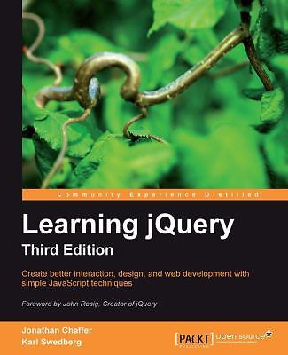 Learning Jquery, Third Edition by Chaffer, Jonathan; Swedberg, Karl