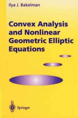 Convex Analysis and Nonlinear Geometric Elliptic Equations, Paperback by Bake...