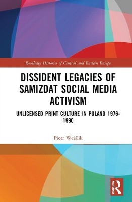 Dissident Legacies of Samizdat Social Media Activism - 9780367756703