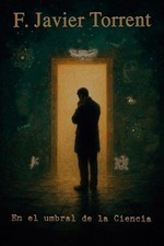 En el Umbral de la Ciencia: Apuntes para la Reflexi?n by Francisco Javier Torren