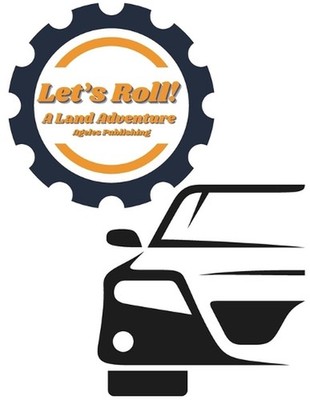 Let's Roll!: A Land Adventure by Ageles Publishing Paperback Book