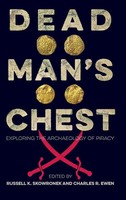 Dead Man's Chest | Exploring The Archaeology Of Piracy | Skowronek (U. A.)