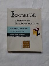 Executable UML : The Unified Modeling Language User Guide 2002 Hardcover