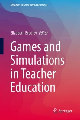 Bradley - Games and Simulations in Teacher Education - New hardback or - X555z