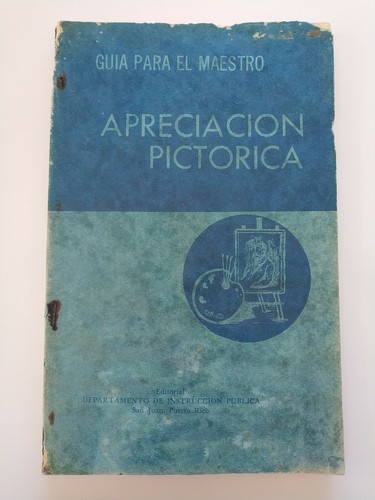 Guia Para El Maestro Apreciacion Pictorica Puerto Rico 1964 PB #L1274 - Picture 1 of 9