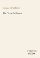 Margaret Horton Potter | The Flame-Gatherers | Taschenbuch | Englisch (2026)