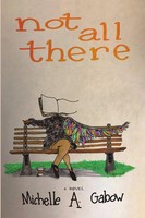 Not All There A Novel Michelle A. Gabow Taschenbuch Kartoniert / Broschiert 2019
