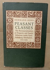 Peasant Classes - 1511-1636 - Hermann Rebel - Hardback/Jacket 1983 - (Habsburgs)