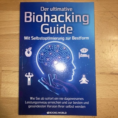 Der ultimative BIOHACKING GUIDE - Mit Selbstoptimie... | Buch | Zustand sehr gut