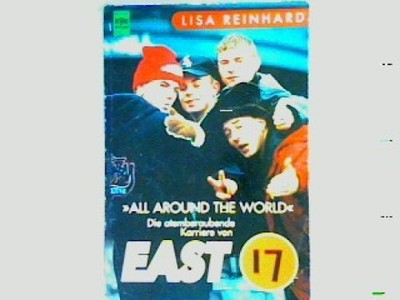 ''All around the world'': die atemberaubende Karriere von East 17 Reinhard, Lisa: