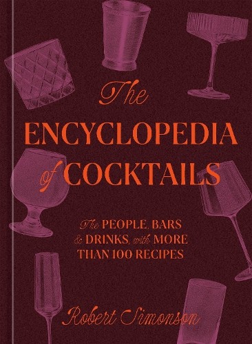 The Encyclopedia of Cocktails by Robert Simonson - 9781984860668